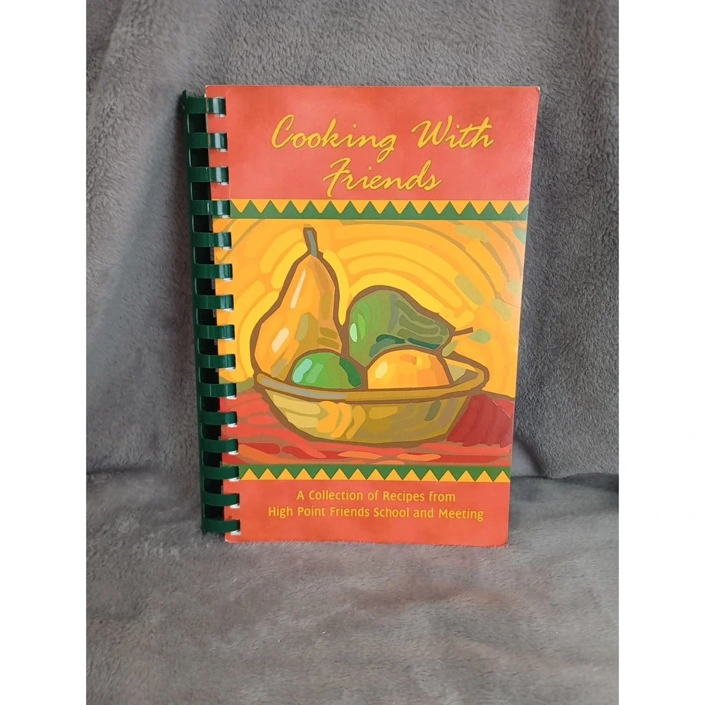 High Point Friends School and Meeting Cookbook‎ High Point NC 2006 Local Recipes